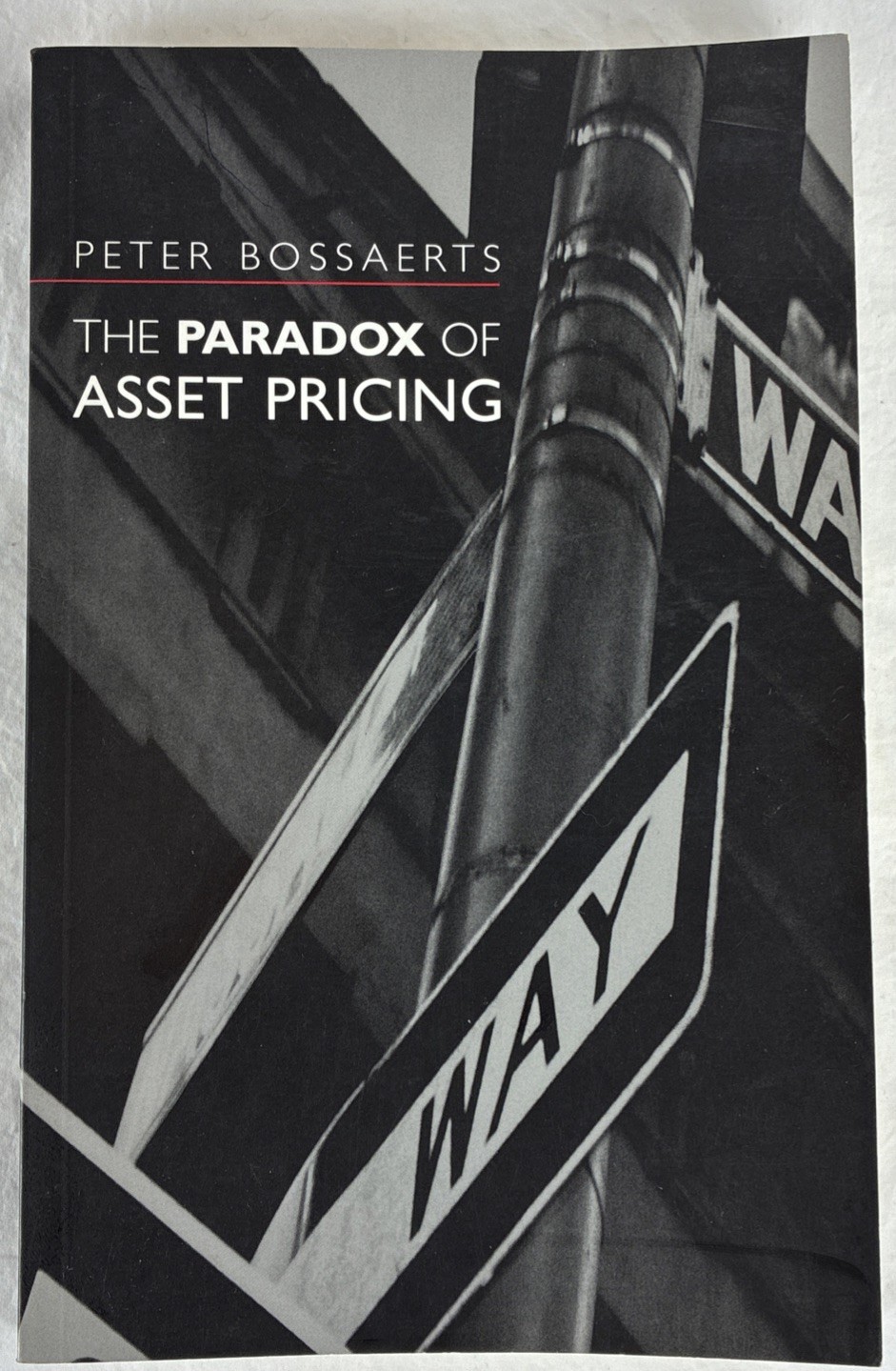 THE PARADOX OF ASSET PRICING (FRONTIERS OF ECONOMIC By Peter Bossaerts Very Good