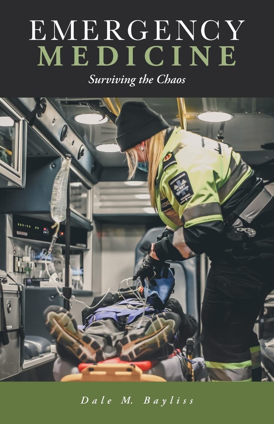 Emergency Medicine: Surviving the Chaos – paperback Bayliss, Dale M|Atkinson…