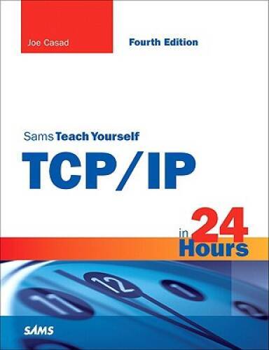 Sams Teach Yourself TCPIP in 24 Hours (4th Edition) – Paperback – VERY GOOD