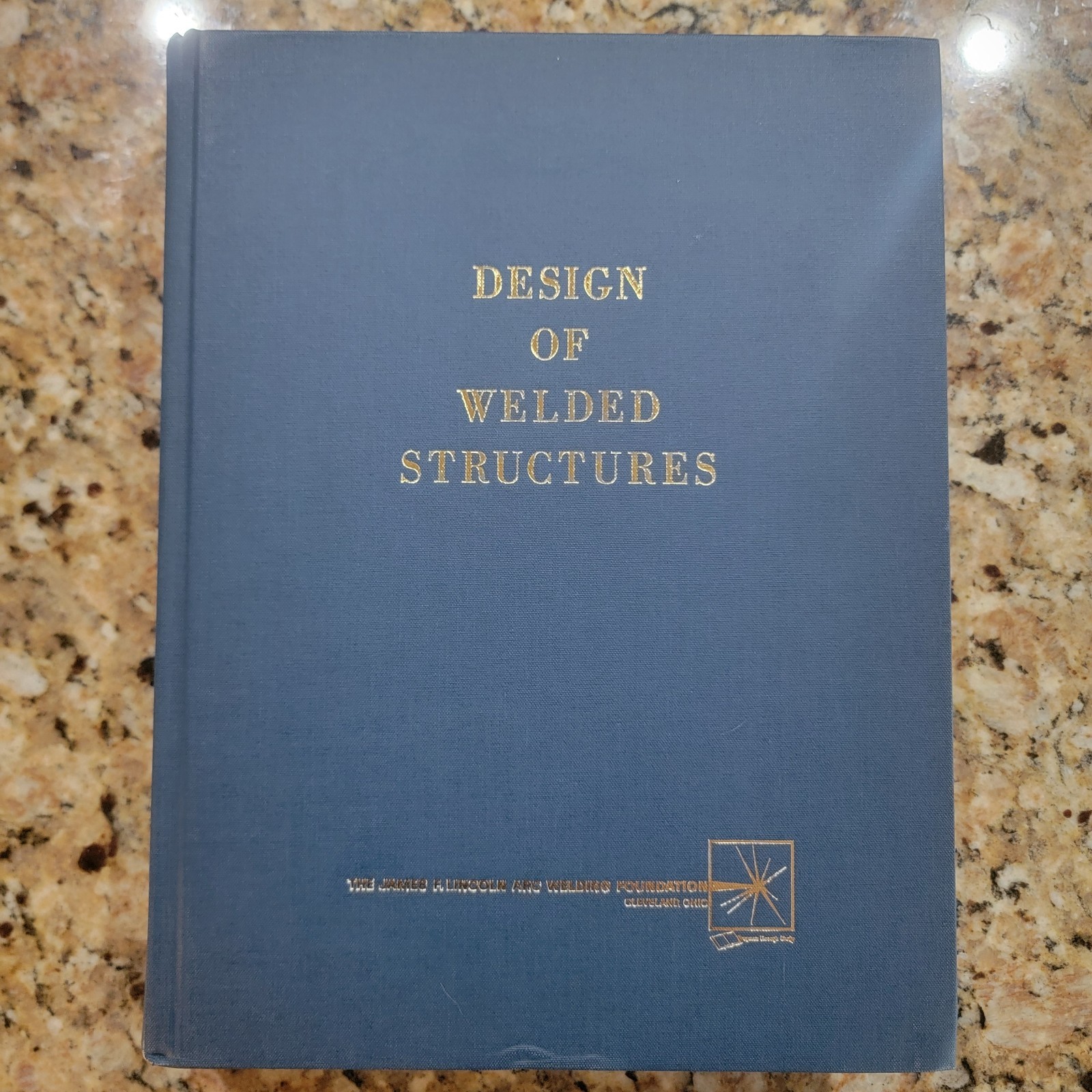 Design Of Welded Structures Omer Blodgett 1968 Hardcover Arc Welding Foundation
