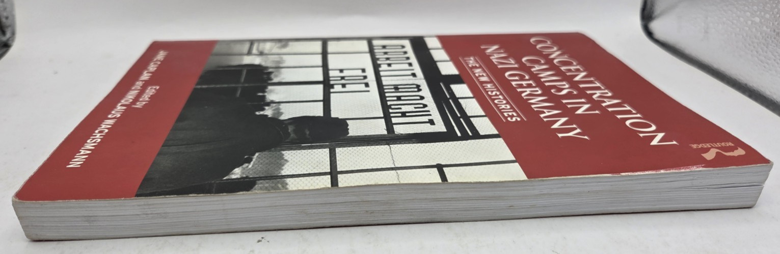 Concentration Camps in Nazi Germany: The New Histories – Jane Caplan +, PB, 2010
