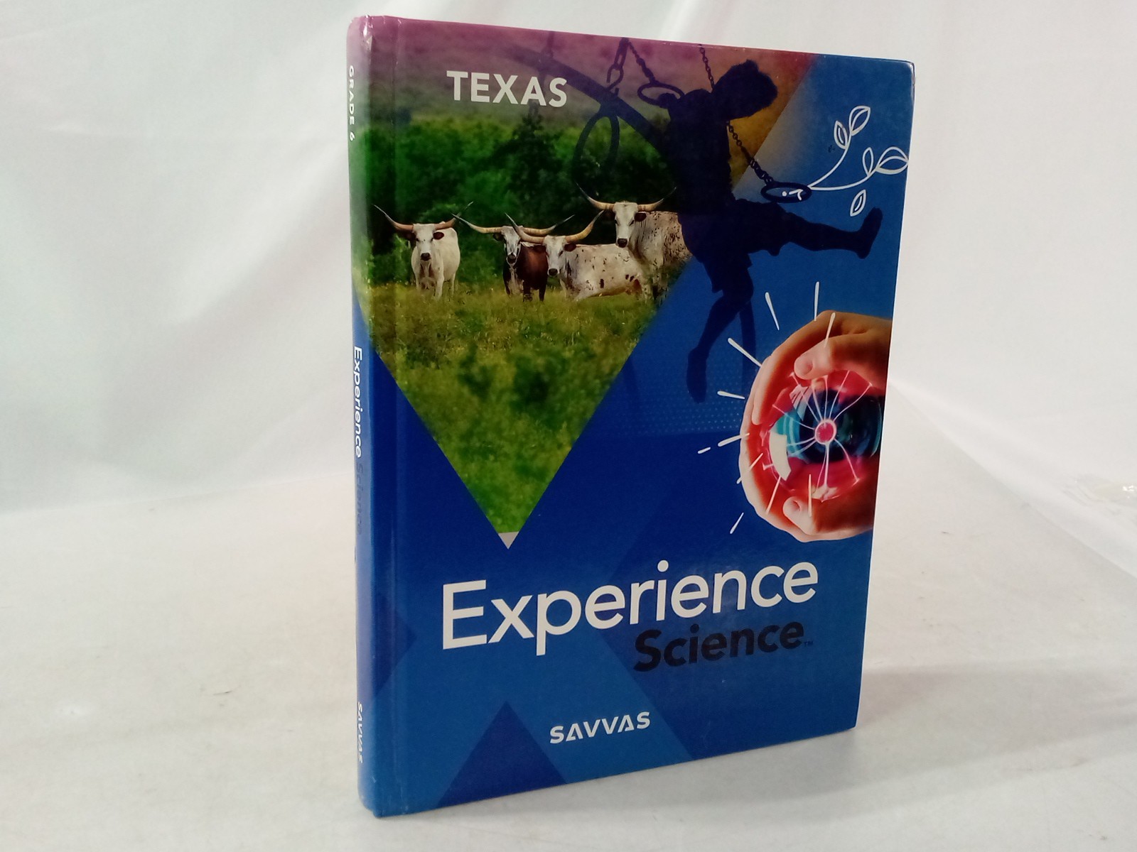 Savvas Learning Company Texas Experience Science Grade 6 1-428-56835-8