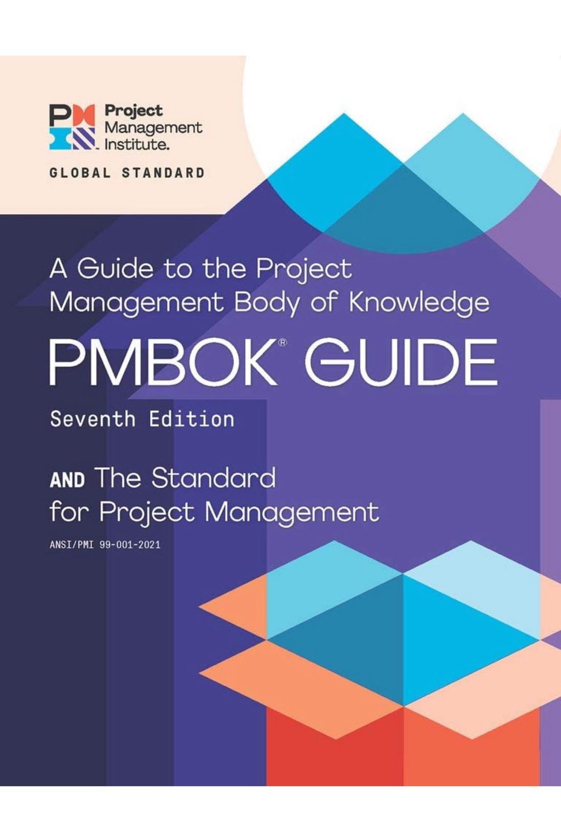 A guide to the Project Management Body of Knowledge (PMBOK guide) and the