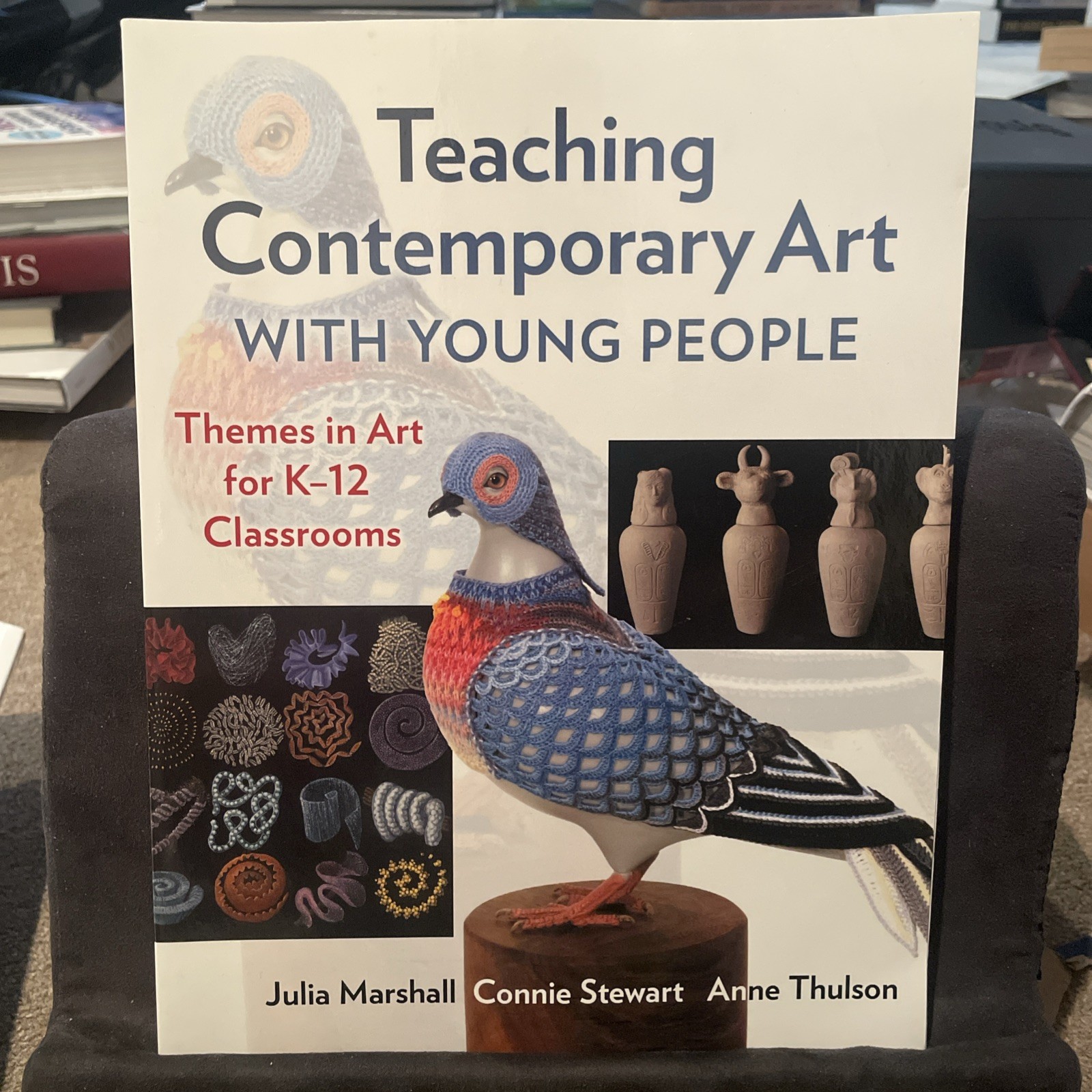 Teaching Contemporary Art With Young People : Themes in Art for K–12 Classroo…