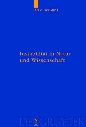 Instabilitt in Natur und Wissenschaft by Jan Cornelius Schmidt – 9783110195651