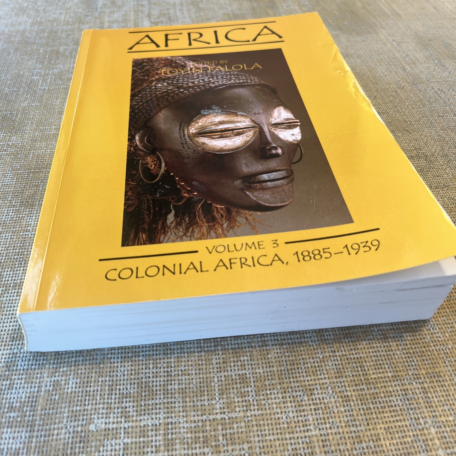 Africa, Vol. 3: Colonial Africa 1885-1939 (Volume 3) by Toyin Falola