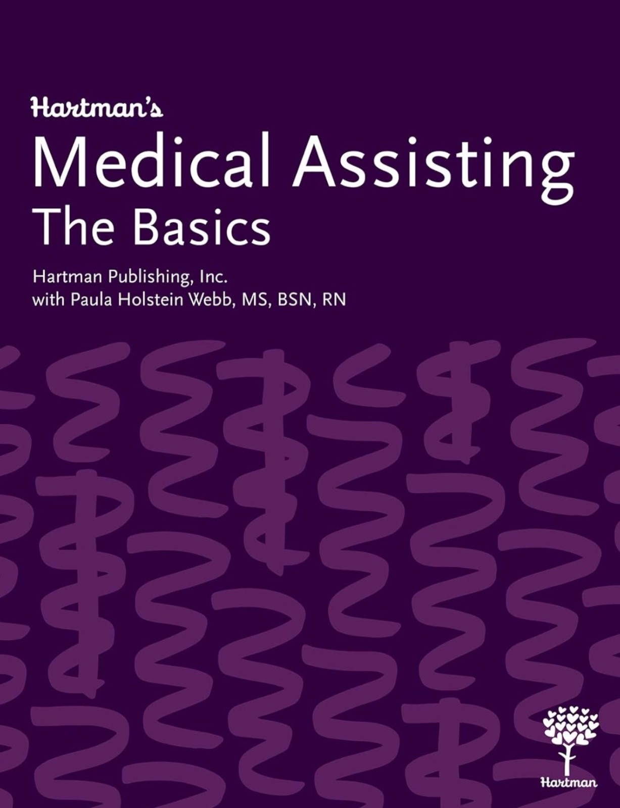 Hartman’s Medical Assisting: the Basics (Complete Learning Package)