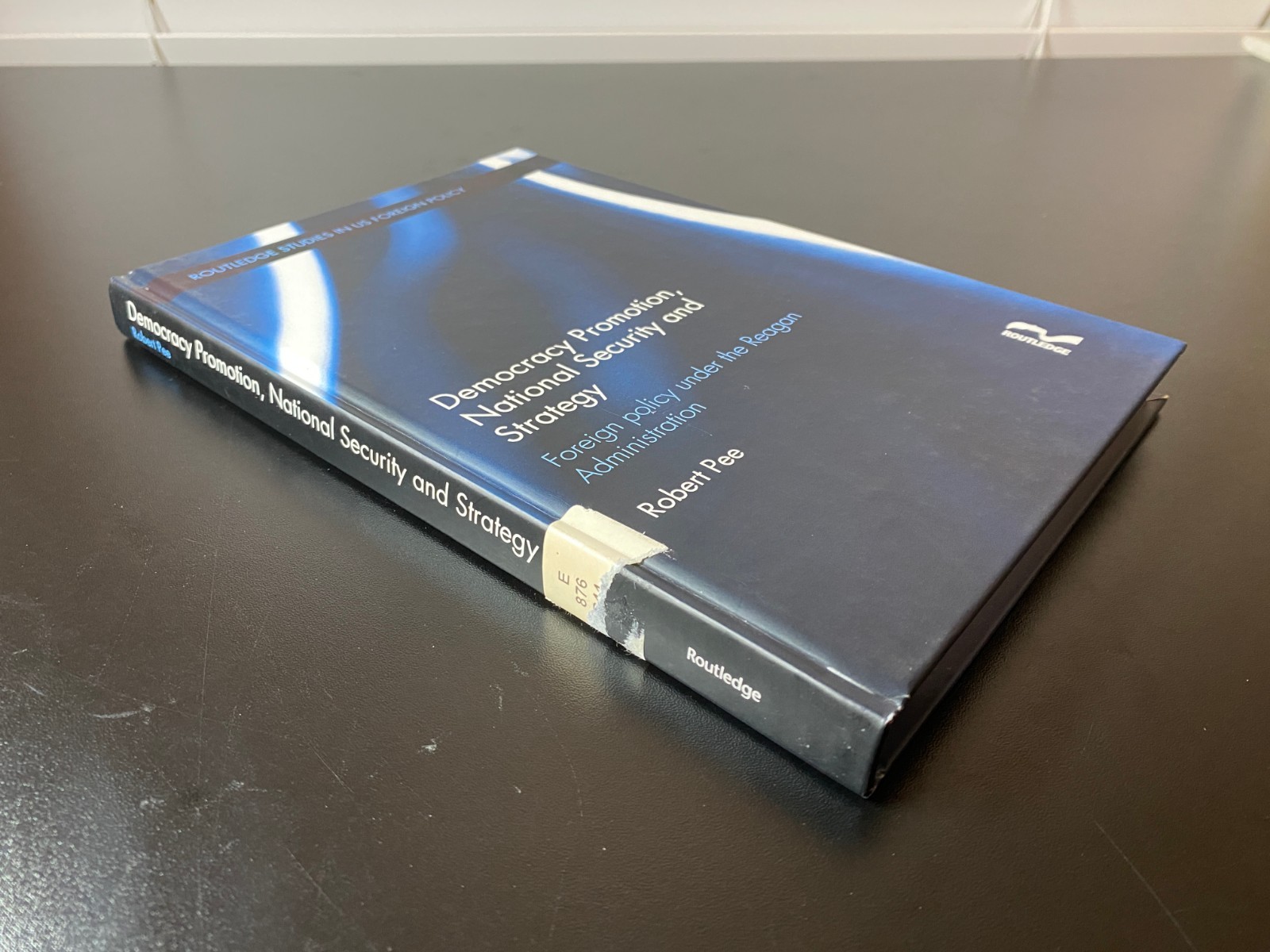 Democracy Promotion, National Security & Strategy (2016) Routledge HB EX-LIB