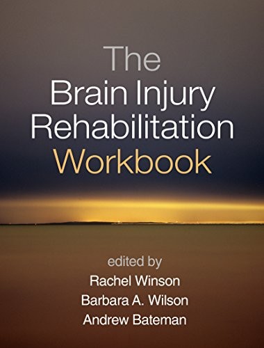 THE BRAIN INJURY REHABILITATION WORKBOOK By Rachel Winson & Barbara A. Wilson VG