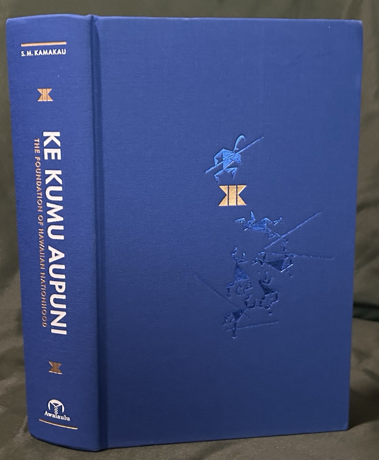 KE KUMU AUPUNI Hawaiian Nationhood S KAMAKAU HC 2023 Kamehameha Bilingual