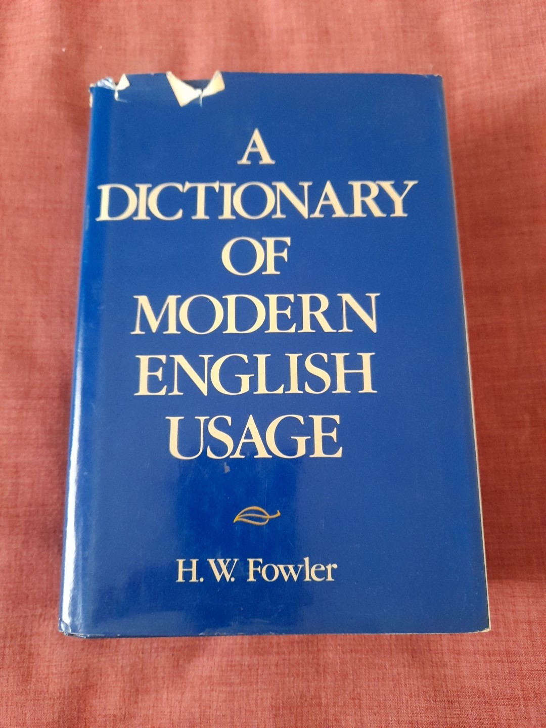 A Dictionary of Modern English Usage …, Fowler, H. W. 1984