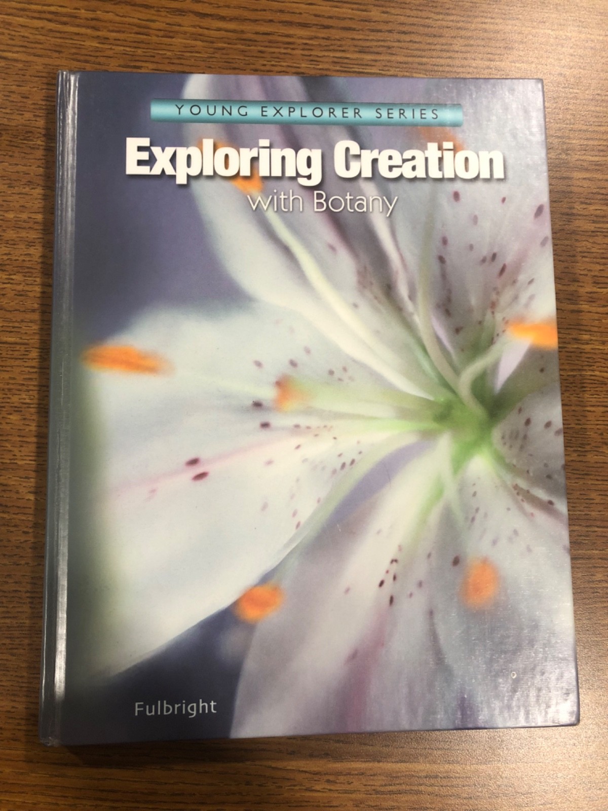 Young Explorer Series: Exploring Creation with Botany Textbook-Jeannie Fulbright