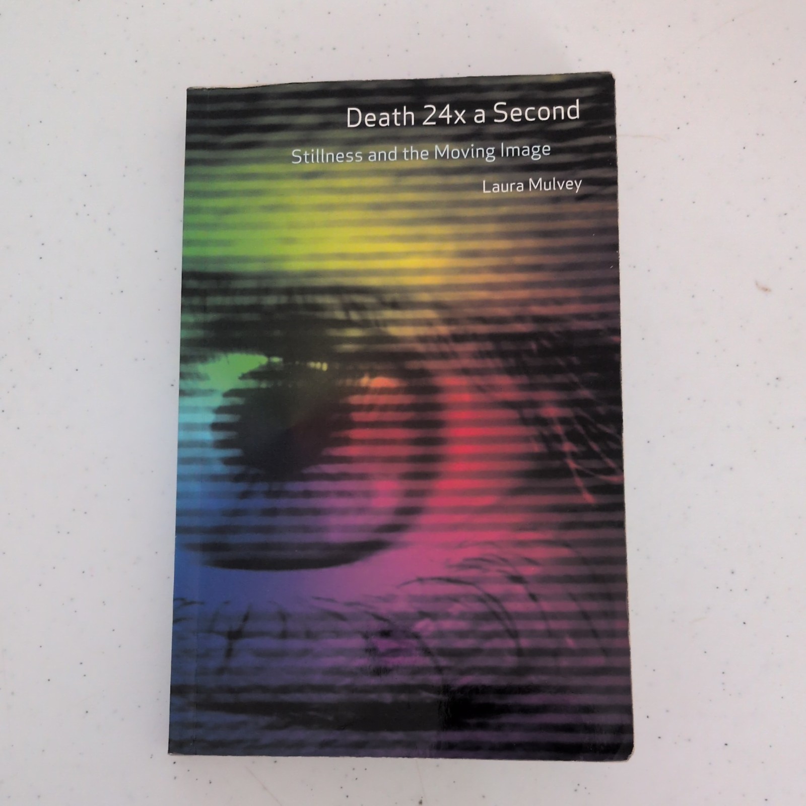 Death 24x a Second Stillness and the Moving Image Laura Mulvey Cinema