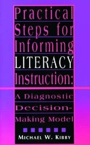 Practical Steps for Informing Literacy Instruction: A Diagnostic Dec – VERY GOOD