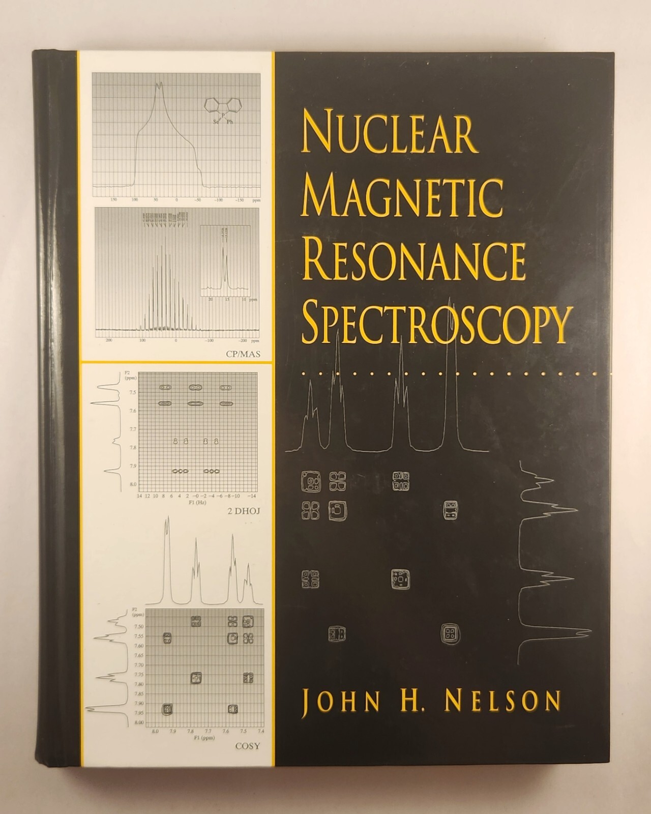 Nuclear Magnetic Resonance Spectroscopy by John Nelson Hardcover