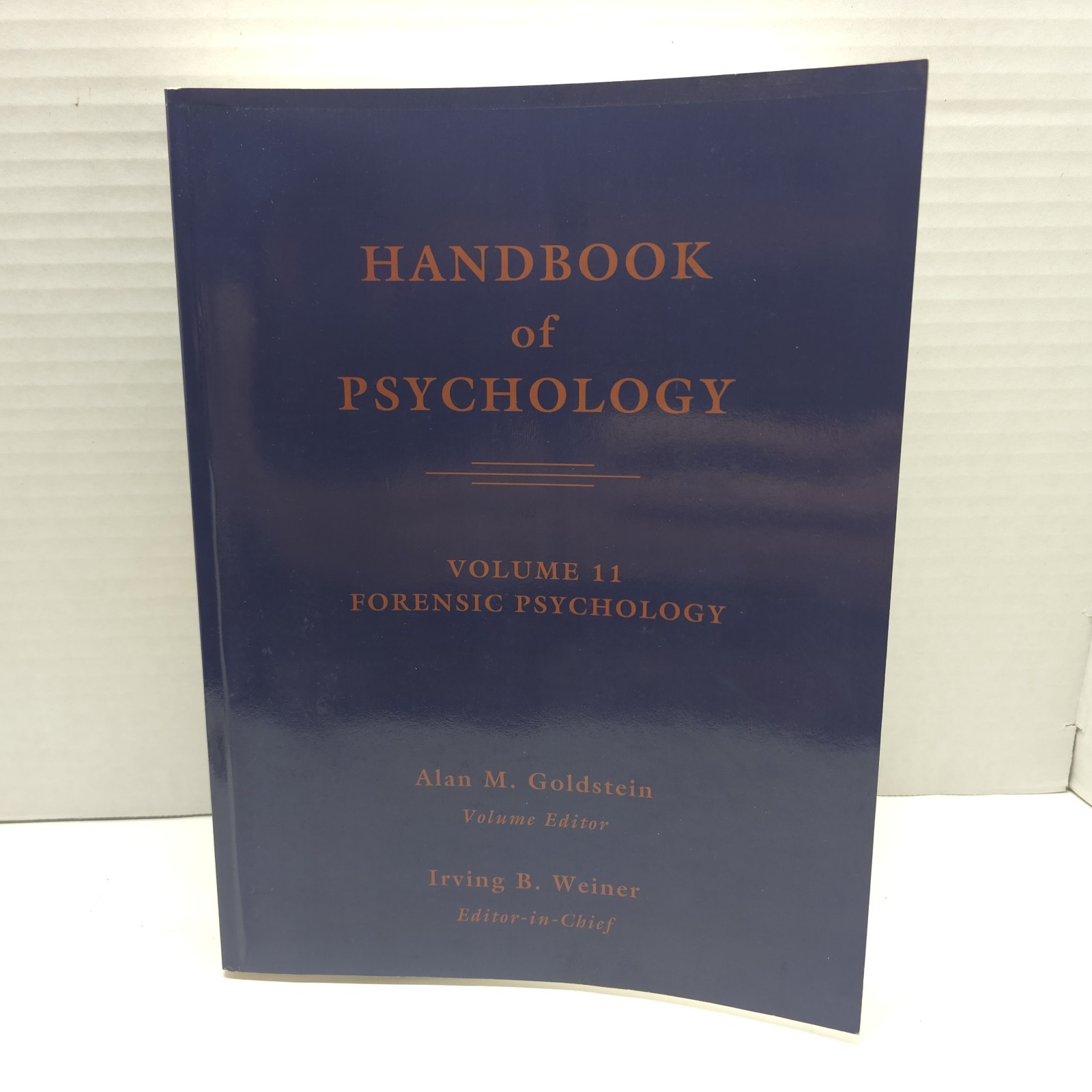 Handbook of Psychology Vol. 11 : Forensic Psychology by Alan M. Goldstein (2003,