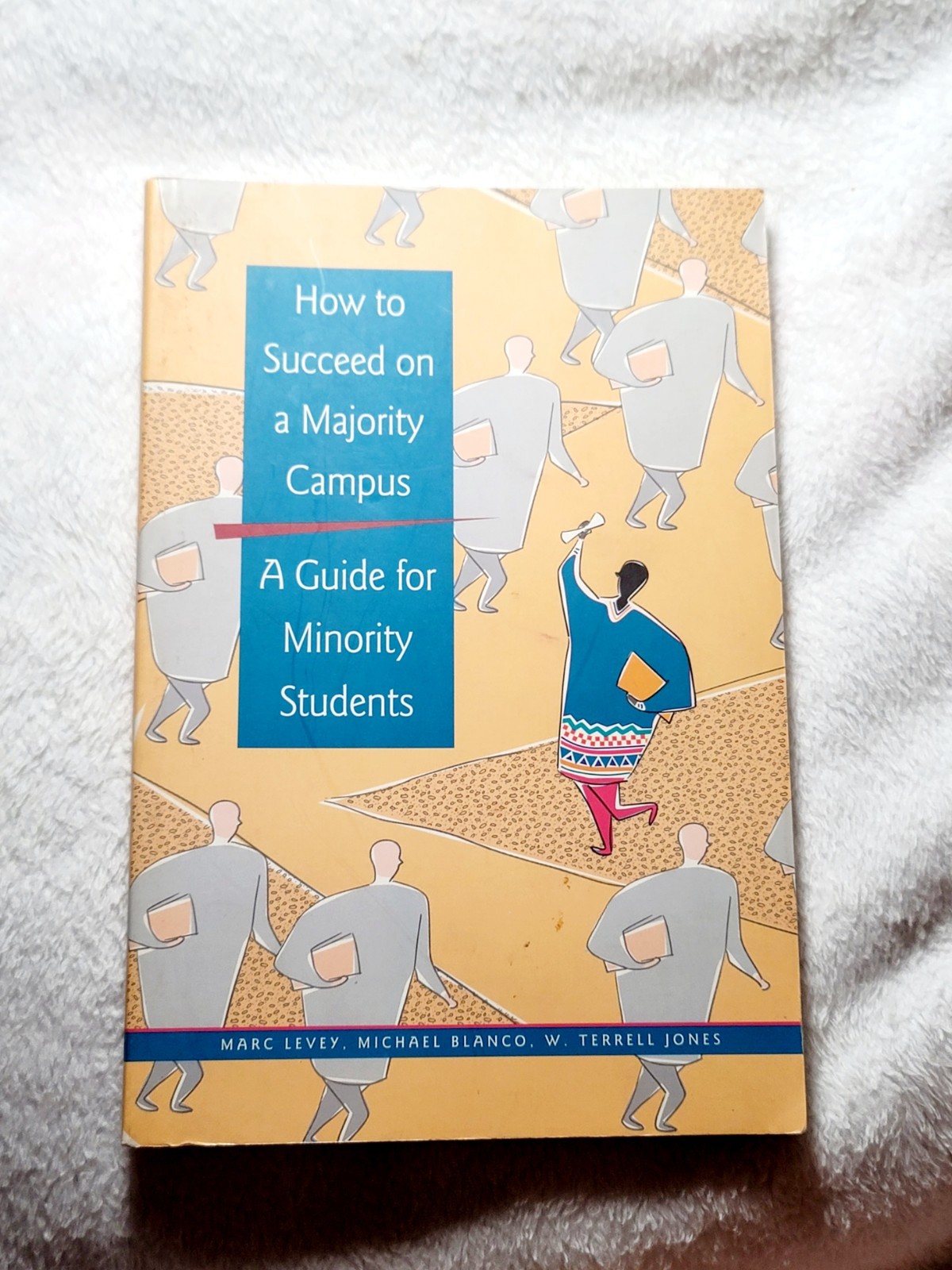 Freshman Orientation/College Success Ser.: How to Succeed on a Majority Campus :