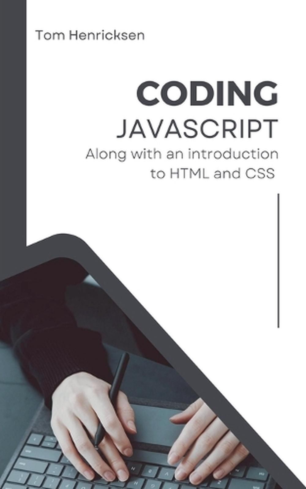 Coding JavaScript by Tom Henricksen Paperback Book