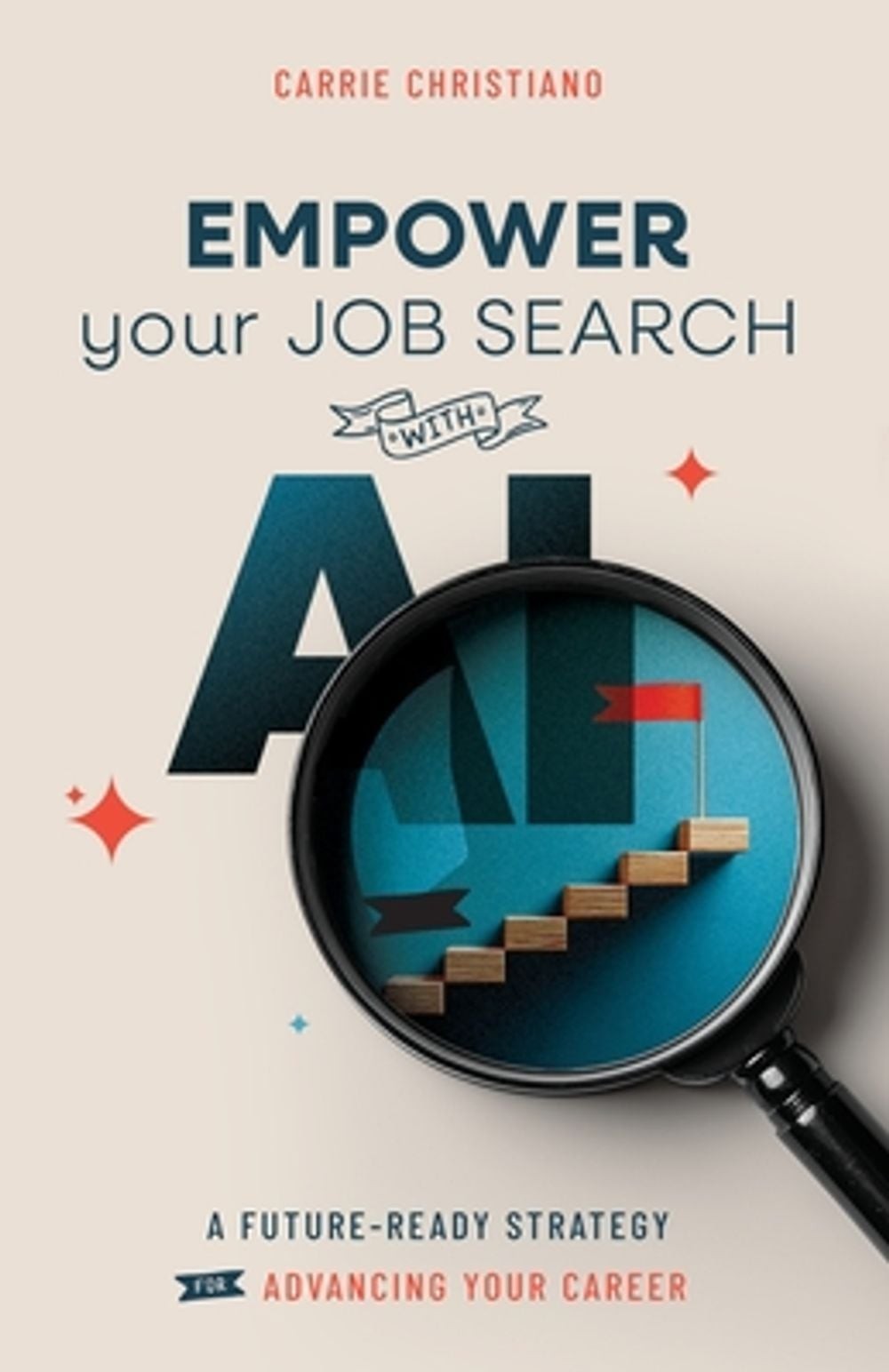 EMPOWER Your Job Search with AI: A Future-Ready Strategy for Advancing Your Care