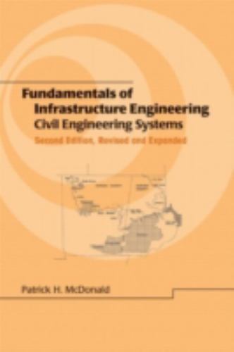 Fundamentals of Infrastructure Engineering : Civil Engineering Systems, Hardc…