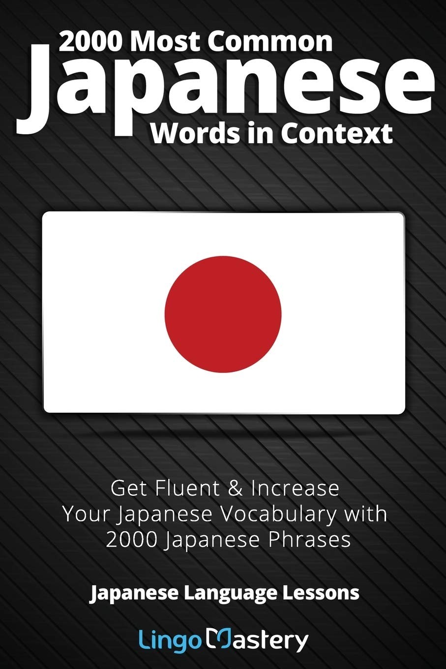 2000 Most Common Japanese Words in Context: Get Fluent & Increase Your Japan…