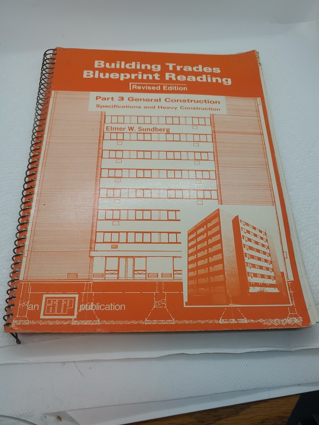 Building Trades Blueprint Reading Pt.3 General Construction Elmer W. Sundberg