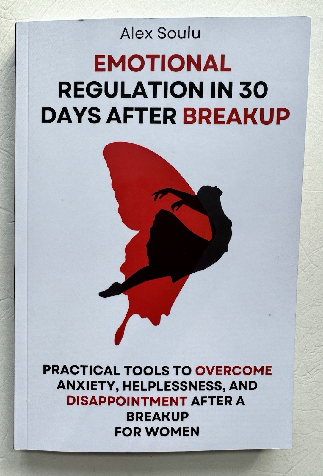 Emotional Regulation in 30 Days after Breakup 2025 by A. Soulu PB