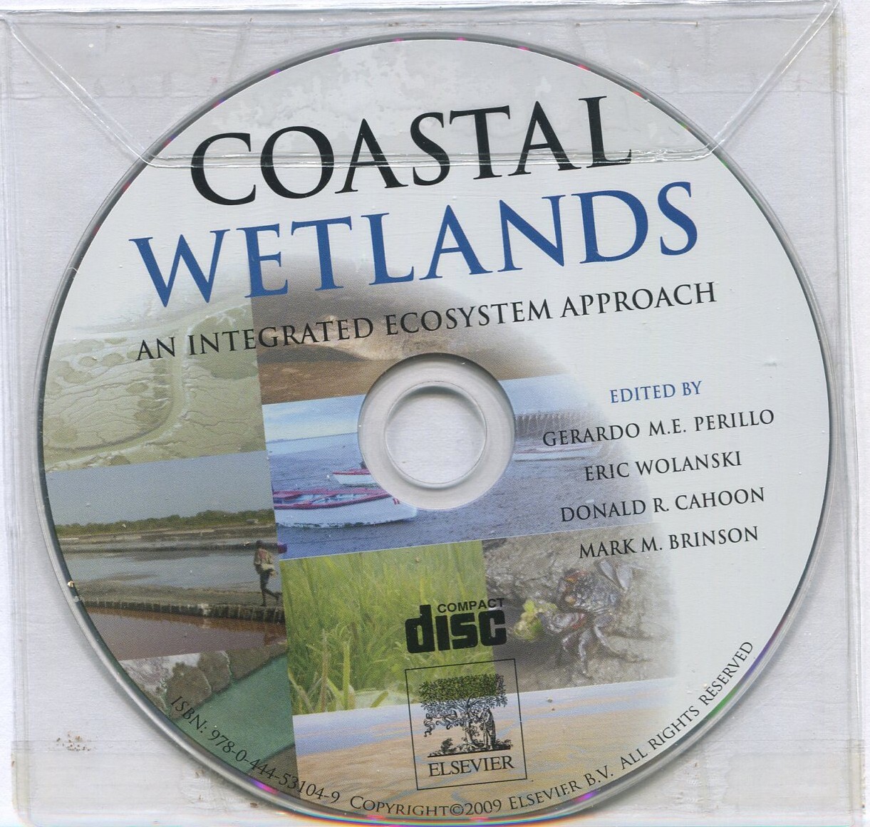 Coastal Wetlands : An Integrated Ecosystem Approach by Perillo, Wolanski w/ CD