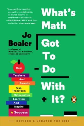 What’s Math Got to Do with It?: How Teachers and Parents Can Transfo – VERY GOOD