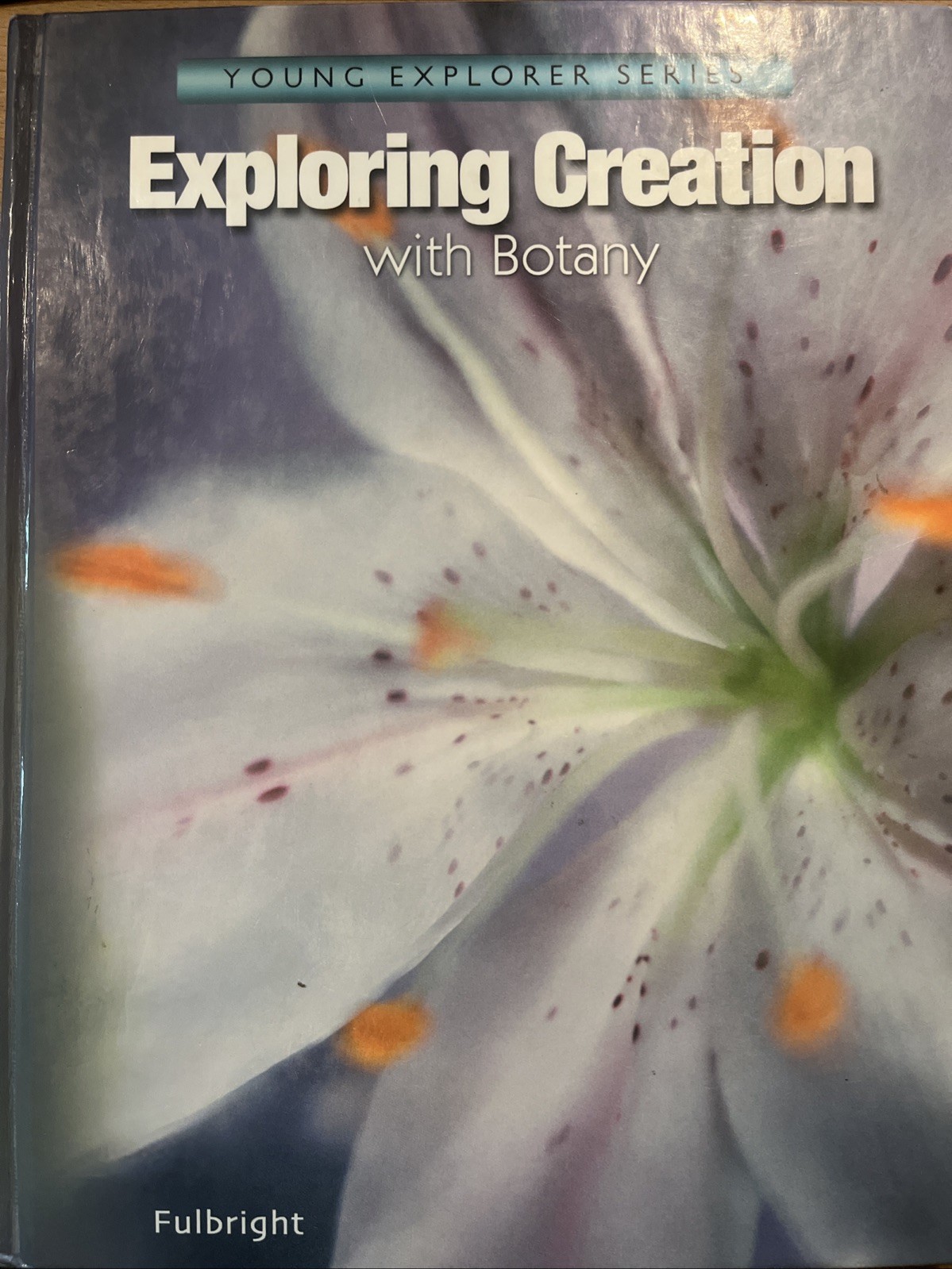 Young Explorer Series Exploring Creation with Botany – great condition