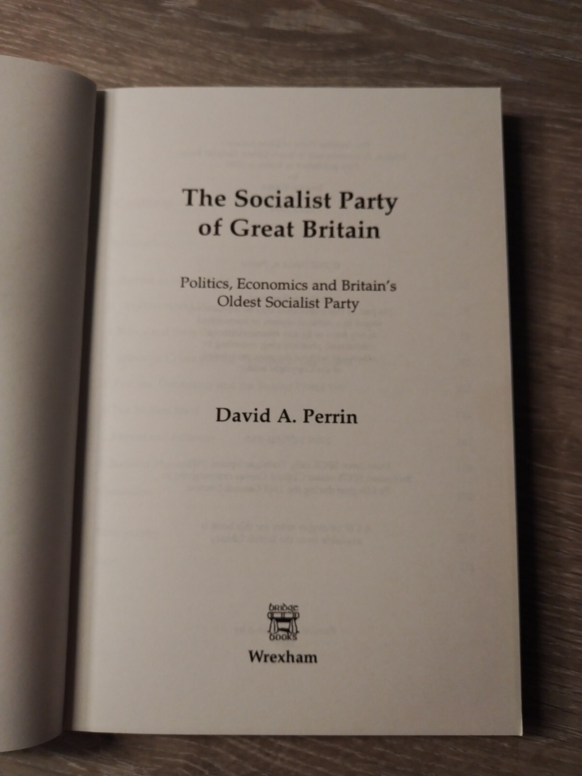 The Socialist Party of Great Britain: Politics Economics & Britain’s Oldest,,,