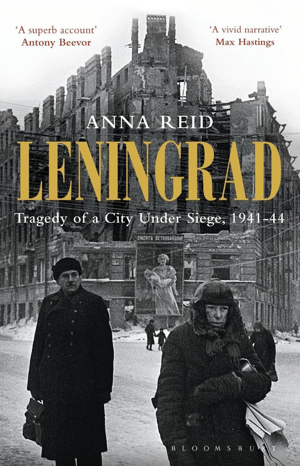 Leningrad: Tragedy of a City under Siege, 1941-44 by Anna Reid (English) Paperba