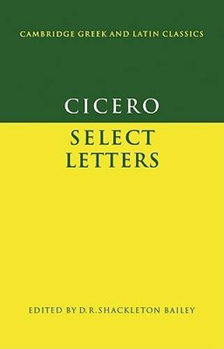 Cicero: Select Letters (Cambridge Greek and Latin Classics) (Latin and En – GOOD