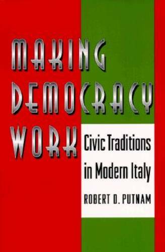 Making Democracy Work: Civic Traditions in Modern Italy – Paperback – GOOD