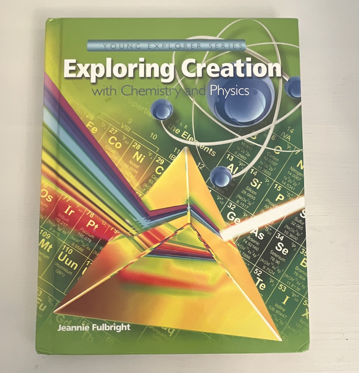 Apologia Chemistry & Physics Textbook Jeannie Fulbright
