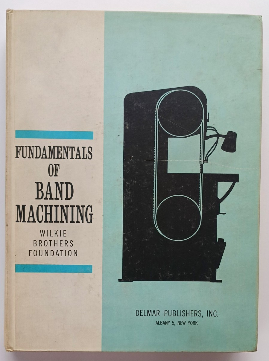 Fundamentals of Brand Machining – Wilkie Brothers (Delmar, 1964) HC