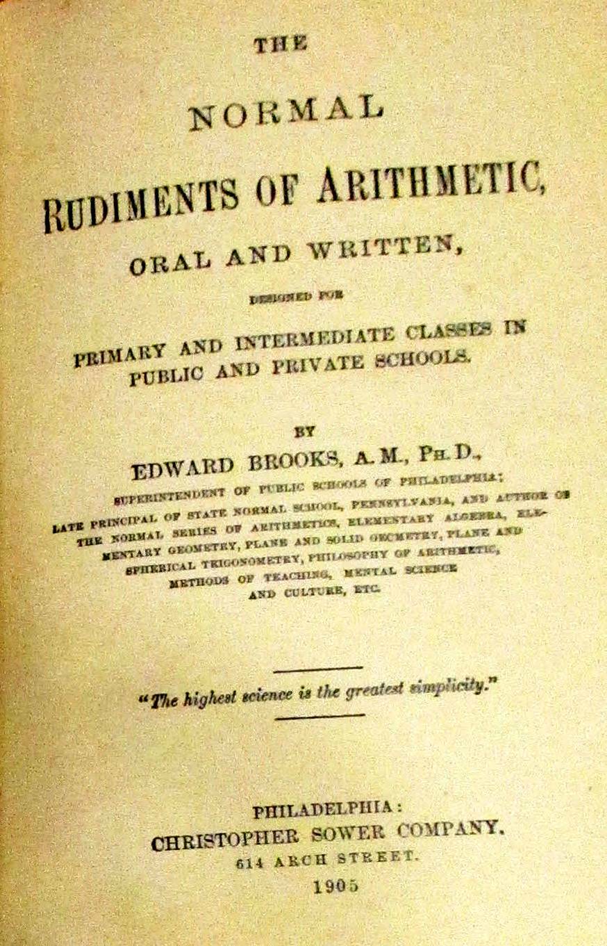 The Normal Rudiments Of Arithmetic Oral and Written 1905 H/C 239 Pages