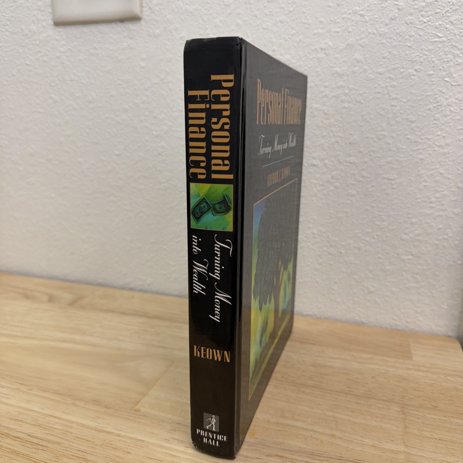 Personal Finance – Turning Money Into Wealth By Arthur J. Keown Book Used