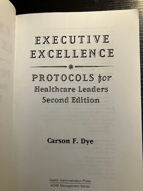 Executive Excellence: Protocols for Healthcare Leaders (Management Series)