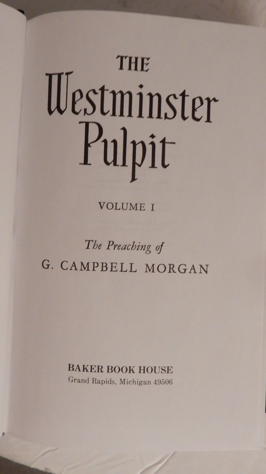 THE WESTMINSTER PULPIT- The Preaching of C. Campbell Morgan; 10 Bks in 5 Vols