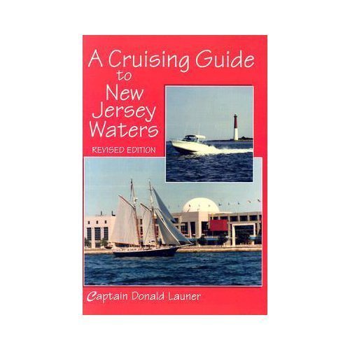 Cruising Guide to New Jersey Waters, Paperback by Launer, Donald, Brand New, …