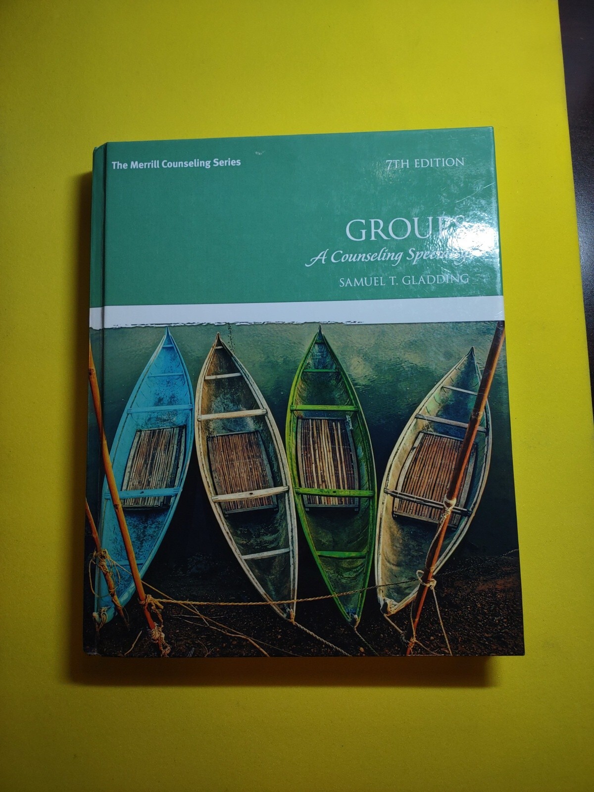 Groups : A Counseling Specialty by Samuel T. Gladding (2015, Hardcover)