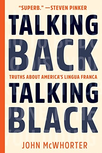 Talking Back, Talking Black: Truths…, McWhorter, John