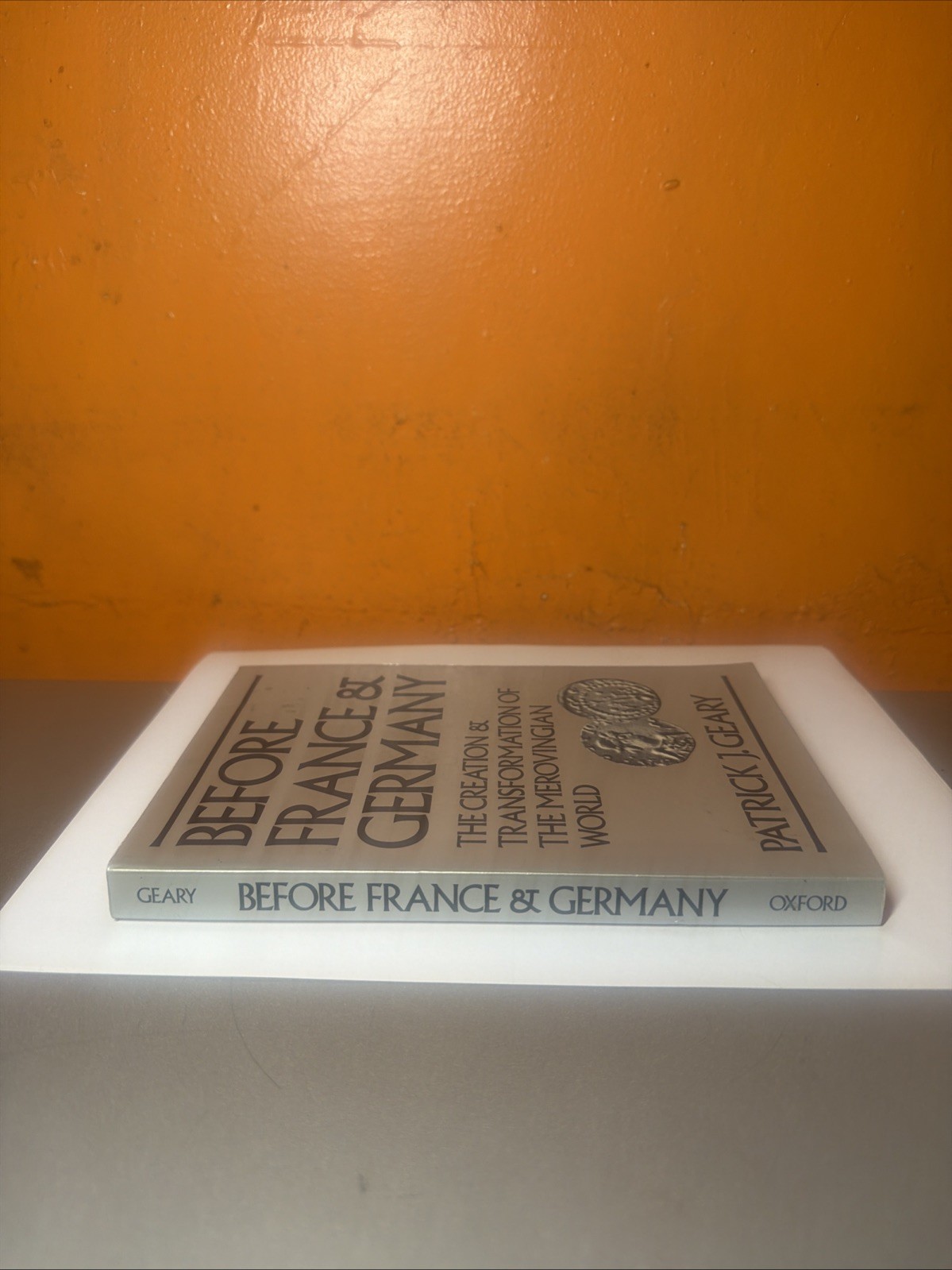 Before France and Germany : The Merovingian World by Patrick Geary
