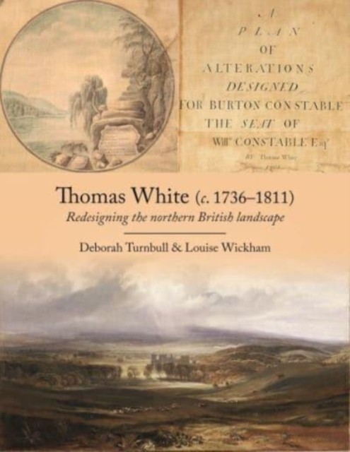 Thomas White (c. 1736-1811): Redesigning the by Deborah Turnbull PAPERBACK