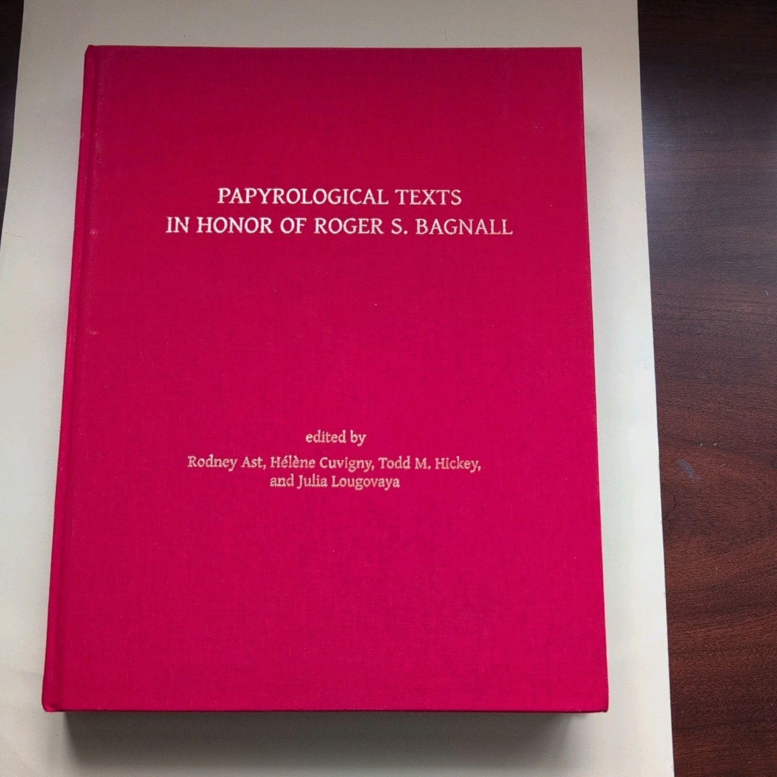 Papyrological Texts in Honor of Roger S. Bagnall – 9780979975868