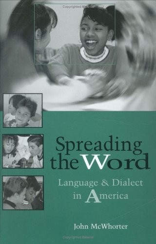 Spreading the Word: Language and Di…, McWhorter, John