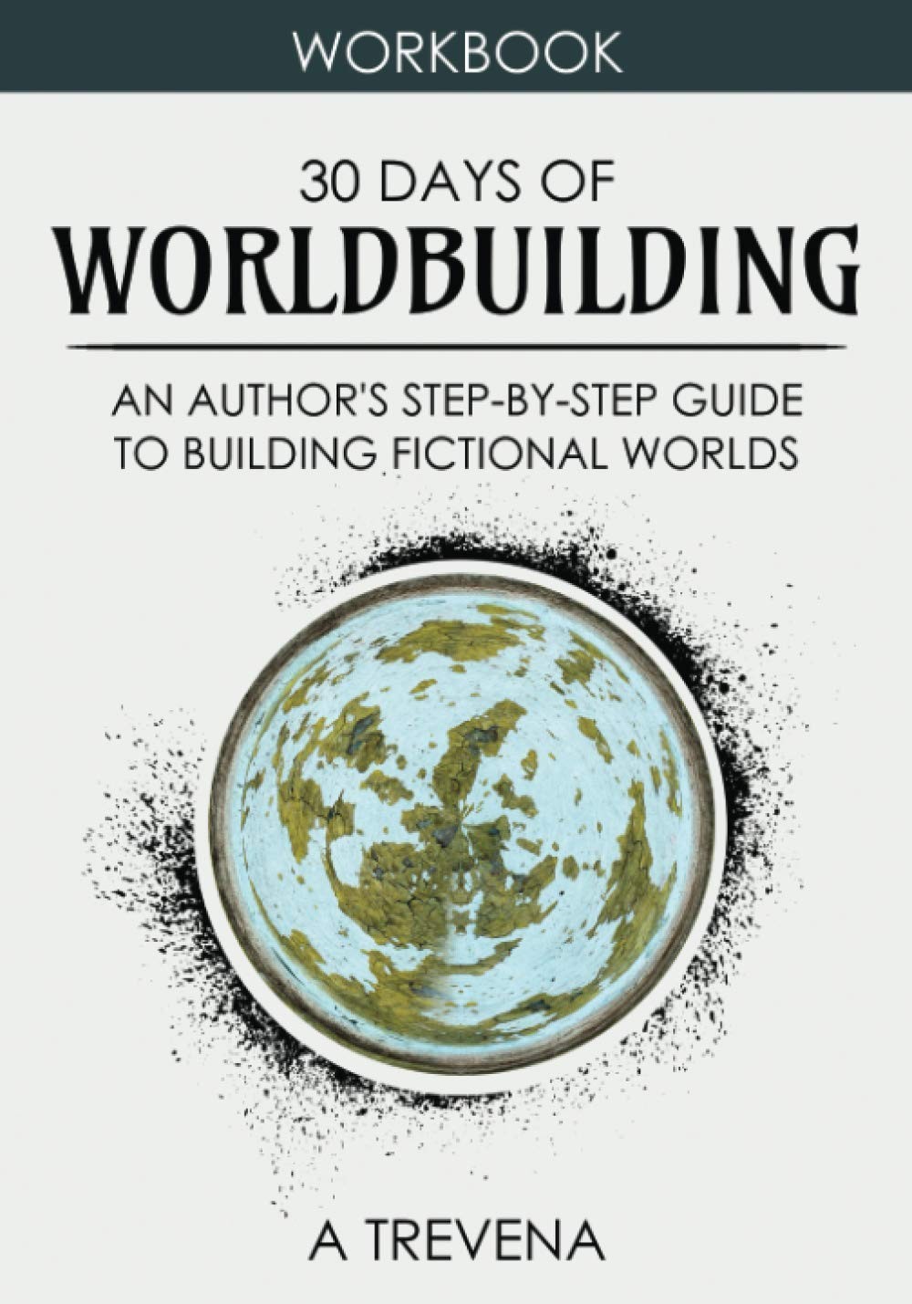 30 Days of Worldbuilding by A Trevena