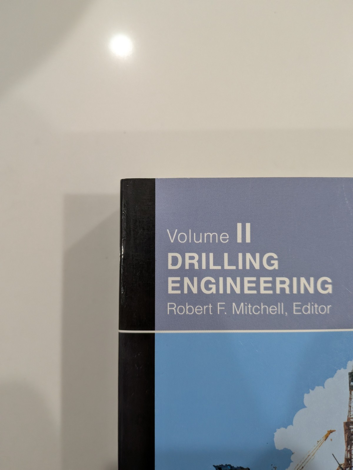 Petroleum Engineering Handbook Vol II: Drilling Engineering – Mitchell | 2006