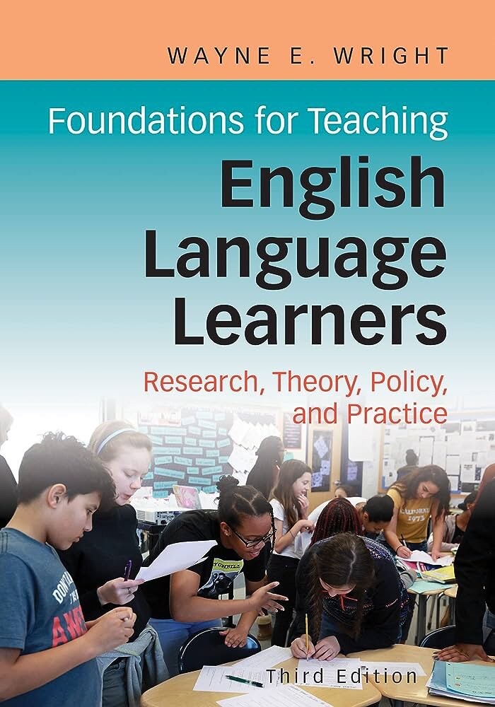 Foundations for Teaching English Language Learners : Research, Theory.. 3rd Ed.